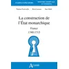 Image de La construction de l'État monarchique France 1380-1715 - Damien Fontvieille - Atlande Eds - broché - Scolaire / Universitaire broché