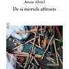 Image de De si mortels affronts - Annie Abriel - Complicites Eds - broché - Roman broché