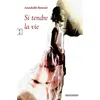 Image de Si tendre la vie - Anabelle Roussel - Complicites Eds - broché - Roman broché
