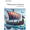 Image de Viking pour toujours - René Pagès - Complicites Eds - broché - Roman broché