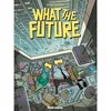 Image de What The Future - Mo/CDM - Fluide Glacial-Audie - cartonné - Bande dessinée cartonné