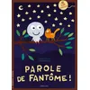 Image de PAROLE DE FANTÔME - Livre - Arnaud Tiercelin - Frimousse Eds - broché - Roman cadet broché