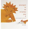 Image de Pourquoi tu ne m'aimes pas ? - Martine Bourre - Memo Eds - cartonné - Album éveil dès la naissance