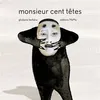 Image de Monsieur cent tetes - Ghislaine Herbéra - Memo Eds - relié - Album jeunesse dès 3 ans relié