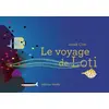 Image de Le voyage de loti - Janik Coat - Memo Eds - cartonné - Album jeunesse dès 3 ans cartonné