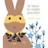 Image de Je veux un super pouvoir ! - Emilie Vast - Memo Eds - cartonné - Album jeunesse