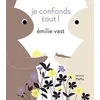 Image de Je confonds tout ! - Emilie Vast - Memo Eds - cartonné - Album jeunesse