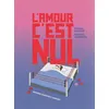 Image de L’Amour c'est nul ! - Arthur Dreyfus - Courtes Et Longues - cartonné - Bande dessinée cartonné