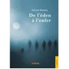Image de De l'éden à l'enfer - Patrick Wantiez - Jets D'encre - broché - Roman broché