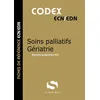 Image de Codex Soins palliatifs - Gériatrie Nouveau programme R2C - Antoine Gavoille - S-Editions - broché - Scolaire / Universitaire broché