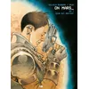 Image de On Mars - Tome 3 - Ceux Qui Restent - Grun - Daniel Maghen Eds - cartonné - Bande dessinée