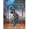 Image de Les Rivieres Du Passe - Tome 2 Lamia - Yannick Corboz - Daniel Maghen Eds - cartonné - Bande dessinée