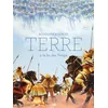 Image de Terre - Tome 3 La Fin Des Temps - Christophe Dubois - Daniel Maghen Eds - cartonné - Bande dessinée cartonné
