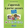 Image de Livre-outils "J'apprends à porter secours - 9/12 ans ou Cycle 3" - Icone Graphic Collectif - Icone Graphic - broché - Scolaire / Universitaire broché
