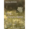 Image de Un été à travers champs, les fayards - Martine Justafré - Du Mot Passant Eds - broché - Roman broché