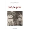 Image de Tué, le père - Roger Noiseau - Glyphe - broché - Essai broché