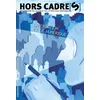 Image de Hors Cadre[s] N°16 - la Création Numérique Mars 2015 - Collectif - Atelier Du Poisson Soluble - broché - Revue