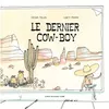 Image de Le Dernier Cow-Boy - Grégoire Kocjan - Atelier Du Poisson Soluble - cartonné - Album jeunesse dès 3 ans