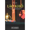 Image de Lão Khô A Tale of Human Excesses and Hope in 20th Century Vièt-nam - Ta Duy Anh - La Fremillerie Eds De - broché - Roman broché