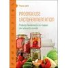 Image de Prodigieuse lactofermentation - Produire facilement à la maison des aliments vivants - Pascal Labbé - Terran Eds De - broché - Guide