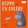 Image de Hippo est en colère - Oh la la ! Les émotions - Gemma Cary - 1 2 3 Soleil - cartonné - Album jeunesse cartonné