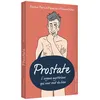 Image de Prostate - L'organe mystérieux qui vous veut du bien - Patrick Papazian - L'opportun Eds De - broché - Guide