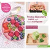 Image de Petits déjeuners sains pour matins toniques ! 45 recettes sucrées & salées - Florence Akouka - Terre Vivante - broché - Guide