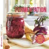 Image de Je découvre la fermentation - Nouvelle édition Du vivant dans mon assiette ! - Louise Browaeys - Terre Vivante - broché - Guide