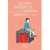 Image de Le Petit théâtre de Hannah Arendt - Marion Muller-Colard - Les Petits Platons - broché - Document jeunesse dès 9 ans