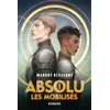 Image de Absolu, T1 : Les Mobilisés - Margot Dessenne - Big Bang - broché - Roman adolescent