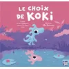 Image de Le Choix de Koki - Collectif - Talents Hauts - relié - Album jeunesse dès 6 ans