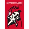 Image de Sauvages blancs ! - Jossot - Finitude - broché - Essai