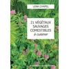 Image de 21 végétaux sauvages comestibles à cuisiner - L451 - Léna Chapel - Rassemblement A Son Image - broché - Guide