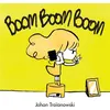 Image de Boom boom boom - Johan Troïanowski - Thierry Magnier Eds - cartonné - Album éveil dès la naissance