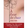 Image de A fleur de chair - Chloé Saffy - La Musardine Eds - broché - Roman