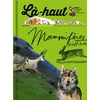 Image de Là-haut, mammifères d'altitude - Hervé Frumy - Du Mont-Blanc - broché - Document jeunesse