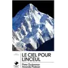 Image de Le ciel pour linceul (Poche) L'incroyable histoire de la journe'e la plus meurtrie're du K2 - Peter Zuckerman - Du Mont-Blanc - Poche - Récit