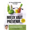 Image de Mieux vaut prévenir Les bons conseils d'un médecin de famille pour échapper aux maladies - Pascal Goncalves - Thierry Souccar Eds - broché - Guide