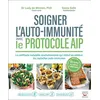 Image de Soigner l'auto-immunité avec le protocole AIP La méthode naturelle révolutionnaire qui réduit au silence les maladies auto-immunes - Ludy de Menten - Thierry Souccar Eds - broché - Guide