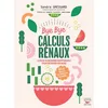 Image de Bye bye calculs rénaux Le guide alimentaire indispensable pour préserver vos reins - Sandra Gressard - Thierry Souccar Eds - broché - Guide broché