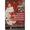 Image de Aquilon le saltimbanque aristocrate corrézien - 1776-1841 - Édouard de Pradel de Lamaze - Geste - broché - Roman broché