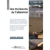 Image de Les Moissons de l'absence - Nathalie Benezet - Chevre-Feuille Etoilee - broché - Roman broché