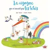 Image de La cigogne qui n'aimait pas les bébés - Jean Tartine - Splash - cartonné - Album jeunesse cartonné