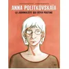 Image de Anna Politkovskaïa - La journaliste qui défia Poutine - Francesco Matteuzzi - Steinkis - broché - Bande dessinée broché