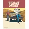 Image de L'Algérie c'est beau comme l'Amérique - Olivia Burton - Steinkis - broché - Bande dessinée broché