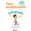 Image de Tout simplement - Orthographe CE1 - Charlotte Laffargue - Librairie Des Ecoles - broché - Scolaire / Universitaire