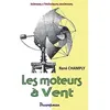 Image de Les moteurs à vent - René Champly - Decoopman Eds - broché - Scolaire / Universitaire broché