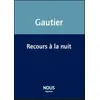 Image de Recours à la nuit - Virginie Gautier - Nous Eds - broché - Poésie