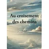 Image de Au croisement des chemins - Lynda Ferradji - L'onde Eds De - broché - Roman broché