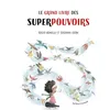 Image de Le Grand Livre des Superpouvoirs - Rocio Bonilla - Pere Fouettard Editions - cartonné - Album jeunesse dès 6 ans